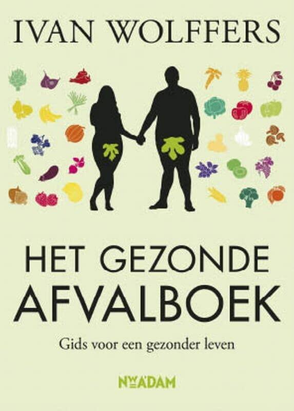 Het gezonde afvalboek: gids voor een gezonder leven