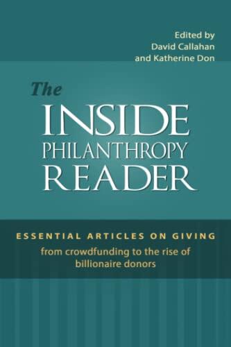 The Inside Philanthropy Reader: Essential Articles on Giving, from Crowdfunding to the Rise of Billionaire Donors
