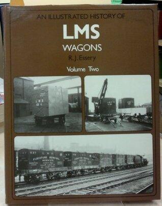 An Illustrated History of LMS Wagons, Volume 2