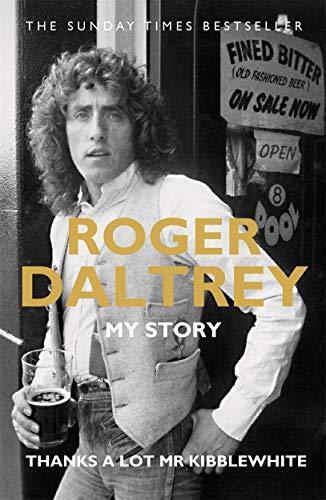 Roger Daltrey: Thanks a Lot Mr Kibblewhite