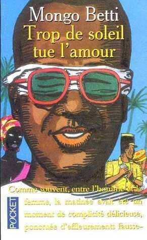 Trop de soleil tue l'amour