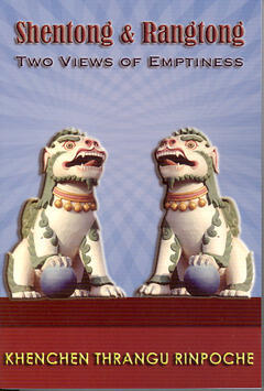 Shentong & Rangtong: Two Views of Emptiness