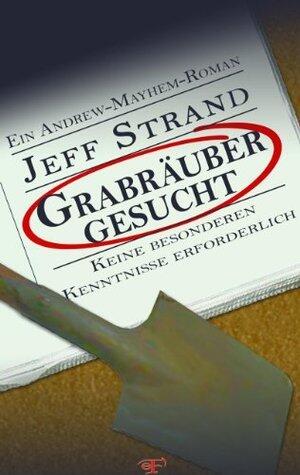 Grabräuber gesucht (Keine besonderen Kenntnisse erforderlich)