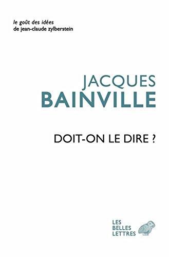 Doit-on le dire ? (Le Gout Des Idees)