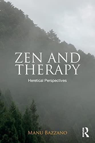 Zen and Therapy: Heretical Perspectives