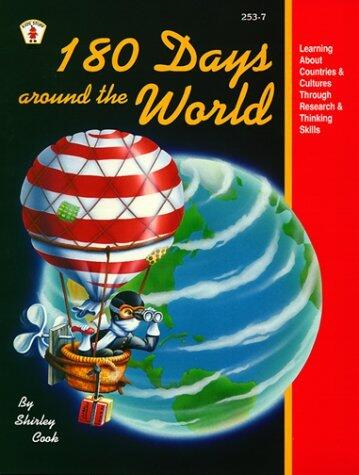 One Hundred Eighty Days Around the World: Learning About Countries and Cultures Through Research and Thinking-Skills Activities