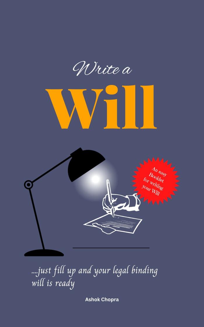 Write a Will: .....just fill up and your legal binding Will is ready
