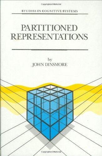 Partitioned Representations: A Study in Mental Representation, Language Understanding and Linguistic Structure