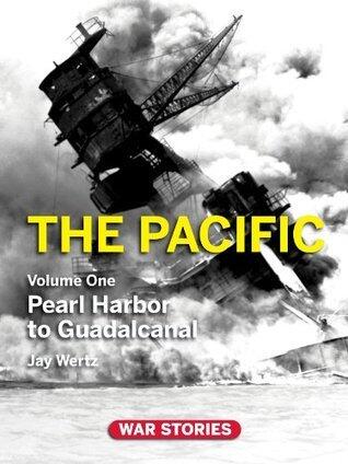 The Pacific: Volume 1Pearl Harbor to Guadalcanal