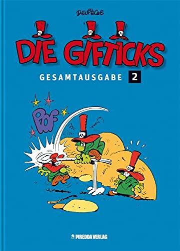 Die Gifticks Gesamtausgabe 2: Abenteuerliche Entführung / Das seltsame Haus / Omelette à la Gifticks / Die Gifticks fahren in den Urlaub / Der Wunschtraum / Der Fall "Schliftick" / Die Verträge