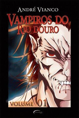 Vampiros do Rio Douro (Volume 1)