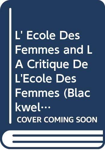 L' Ecole Des Femmes and La Critique De L'Ecole Des Femmes