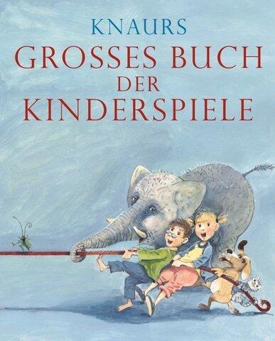Knaurs großes Buch der Kinderspiele.