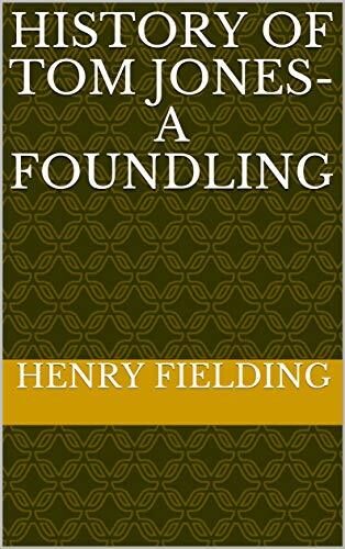 History of Tom Jones- a Foundling