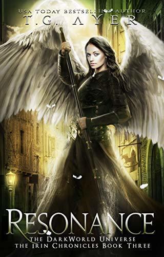 Resonance: DarkWorld: Irin Chronicles #3: A DarkWorld Universe Urban Fantasy Adventure Series