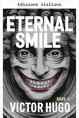 Sorriso eterno (L'uomo che ride) - Libro 2