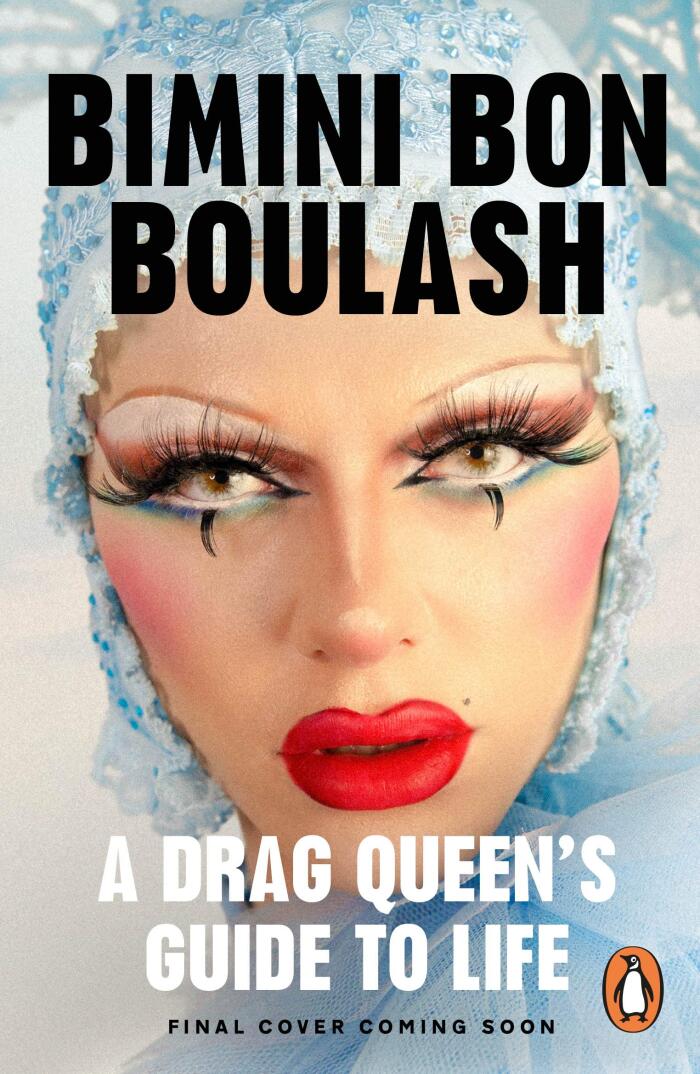 A Drag Queen's Guide to Life
