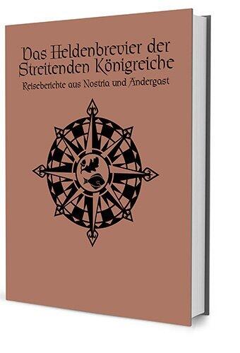 DSA: Das Heldenbrevier der Streitenden Königreiche - Reiseberichte aus Nostria und Andergast
