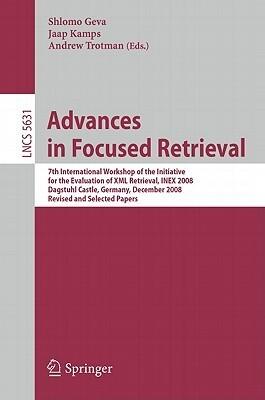Advances in Focused Retrieval: 7th International Workshop of the Initiative for the Evaluation of XML Retrieval, INEX 2008, Dagstuhl Castle, Germany, ...