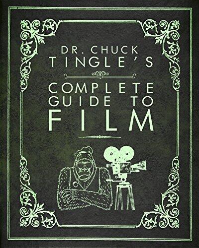 Dr. Chuck Tingle's Complete Guide To Film