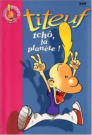 Titeuf, Tome 7 : Tchô, la planète !