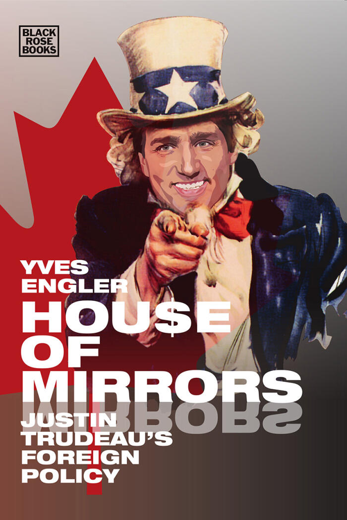 House of Mirrors: Justin Trudeau's Foreign Policy