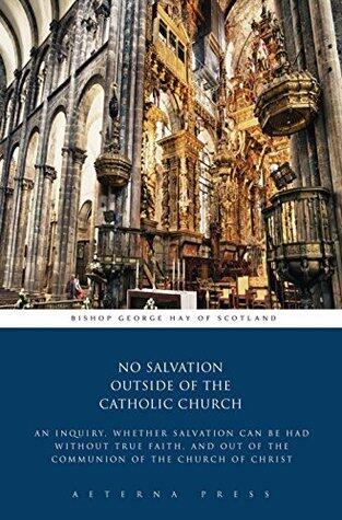 No Salvation Outside of the Catholic Church