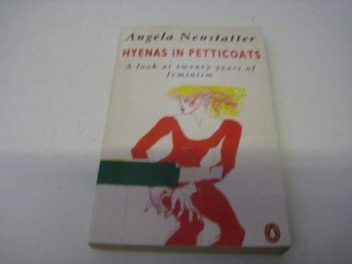 Hyenas in Petticoats: Look at Twenty Years of Feminism