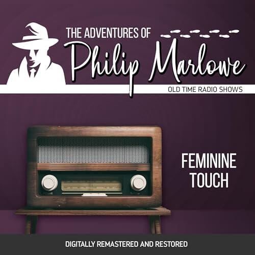 The Adventures of Philip Marlowe: Feminine Touch