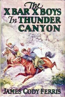 The X Bar X Boys In Thunder Canyon