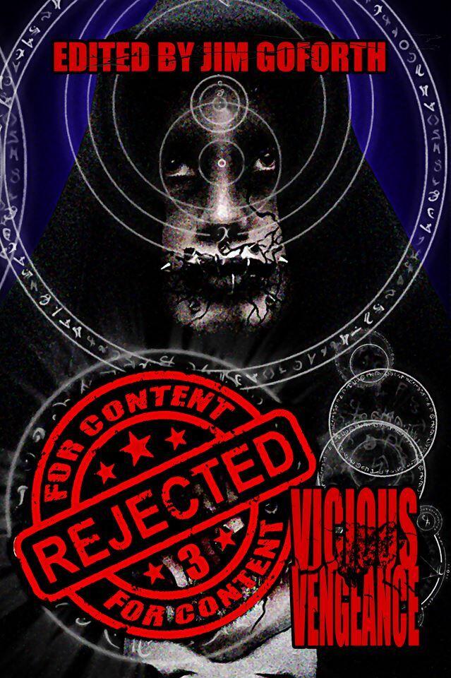 Rejected for Content 3: Vicious Vengeance