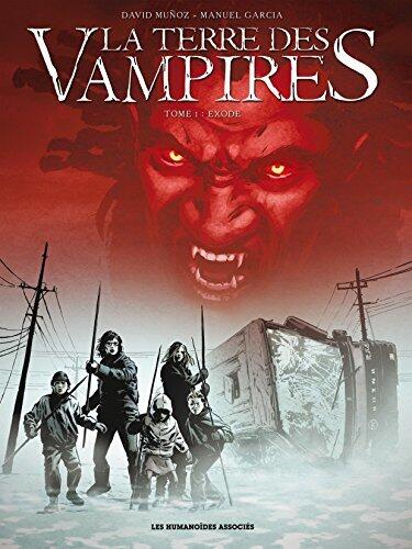 La Terre des vampires Vol. 1: Exode