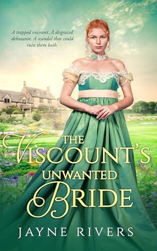 The Viscount's Unwanted Bride: A Georgian Historical Romance