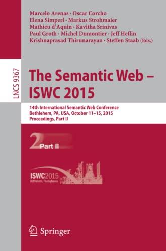 The Semantic Web - ISWC 2015: 14th International Semantic Web Conference, Bethlehem, PA, USA, October 11-15, 2015, Proceedings, Part II