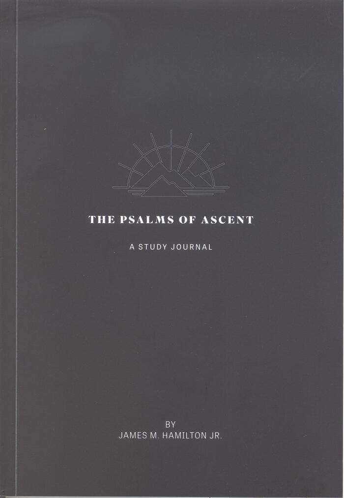 The Psalms of Ascent: A Study Journal with Notes & Reflections