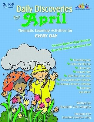 Daily Discoveries for April: Thematic Learning Activities for Every Day