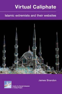 Virtual Caliphate: Islamic Extremists & Their Websites