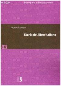 Storia del libro italiano: Libro e società in Italia dal Quattrocento al nuovo millennio