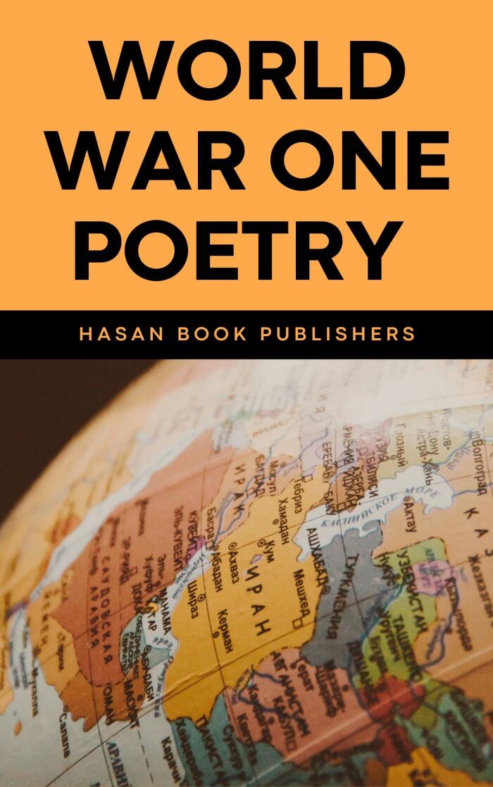 World War One Poetry By Edith Wharton, Wilfred Owen, Rupert Brooke, Siegfried Sassoon