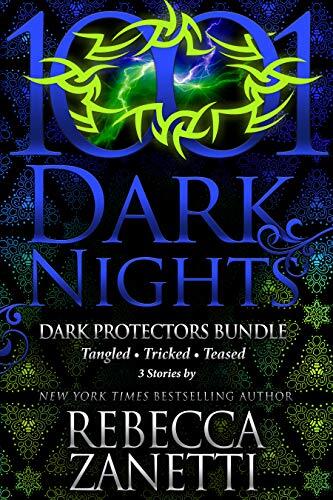 Dark Protectors Bundle: Teased, Tricked, Tangled