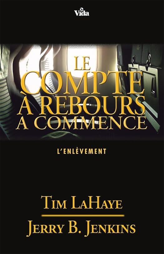 Le compte à rebours a commencé: L'enlèvement - Les survivants de l'Apocalypse volume 15
