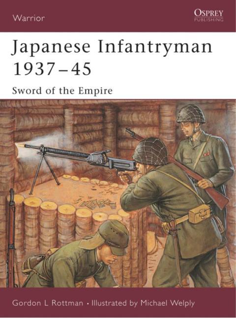 Japanese Infantryman (1937-45): Sword of the Empire