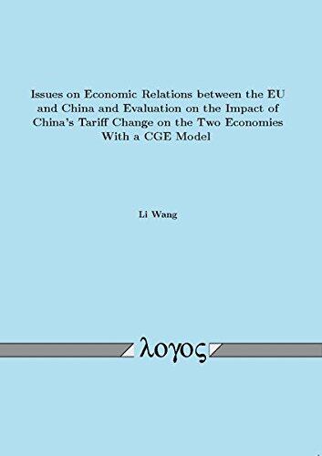 Issues on Economic Relations between the EU and China and Evaluation on the Impact of China's Tariff Change on the Two Economies With a CGE Model