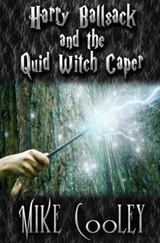 Harry Ballsack And The Quid Witch Caper