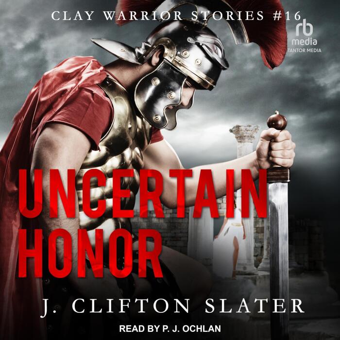 Uncertain Honor: Clay Warrior Stories