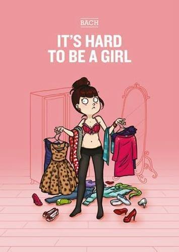 It's Hard to Be a Girl