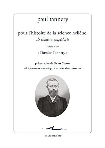 Pour L'histoire De La Science Hellene: De Thales a Empedocle (Encre Marine)