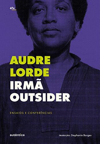 Irmã outsider: Ensaios e conferências