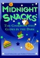 Midnight Snacks: The Cookbook That Glows In The Dark