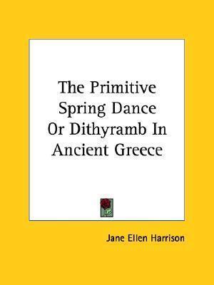 The Primitive Spring Dance or Dithyramb